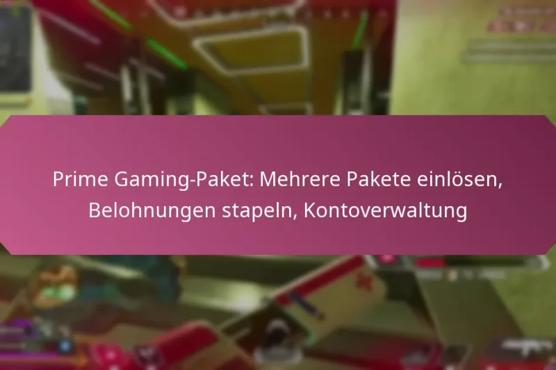 Prime Gaming-Paket: Mehrere Pakete einlösen, Belohnungen stapeln, Kontoverwaltung