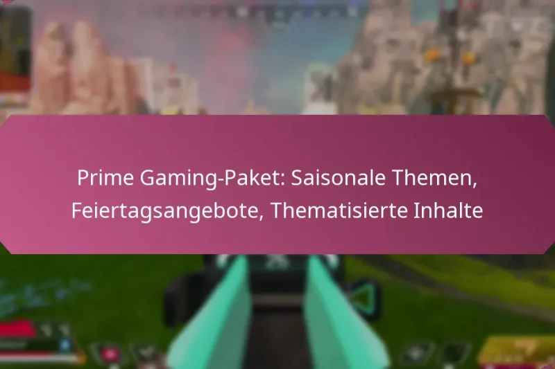 Prime Gaming-Paket: Saisonale Themen, Feiertagsangebote, Thematisierte Inhalte