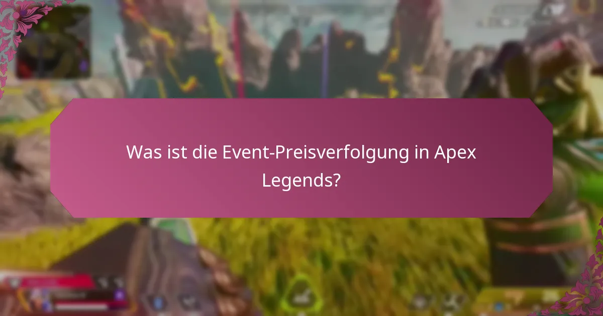 Wie verdiene ich Erbstücksplitter durch die Event-Preisverfolgung?