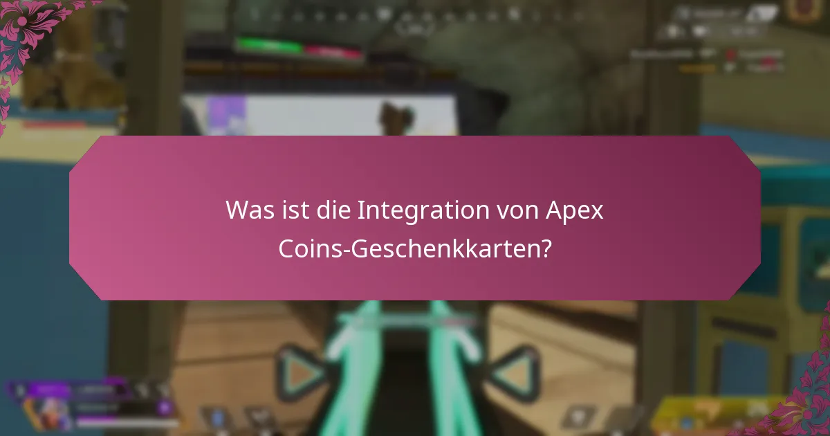 Wie kann ich Apex Coins-Geschenkkarten mit Treueprogrammen integrieren?