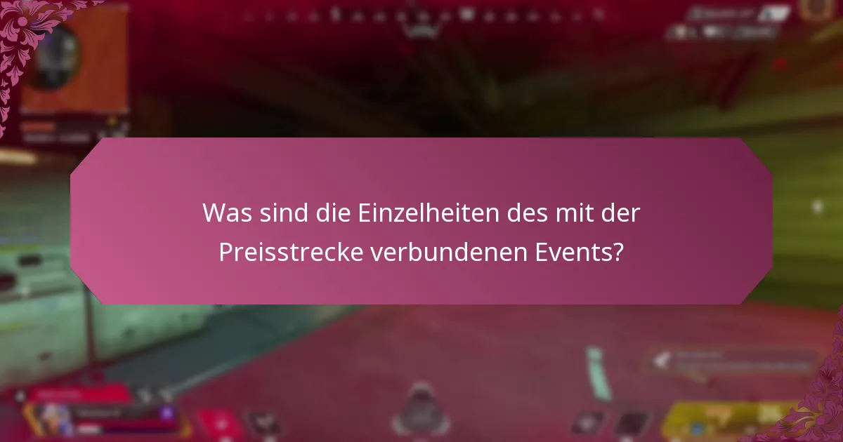 Was sind die zeitlich begrenzten Belohnungen in der Event-Preisstrecke?