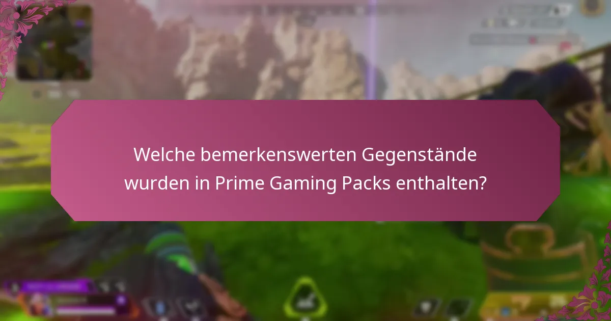 Wie maximiert man den Wert von Prime Gaming Packs?