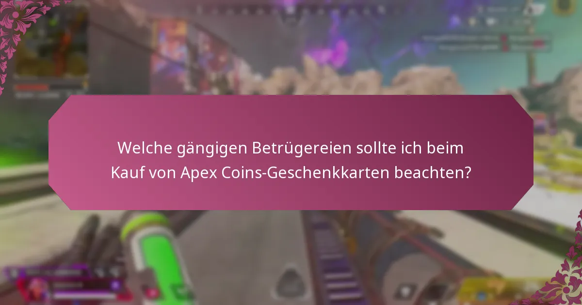 Wie kann ich Apex Coins-Geschenkkarten sicher kaufen?