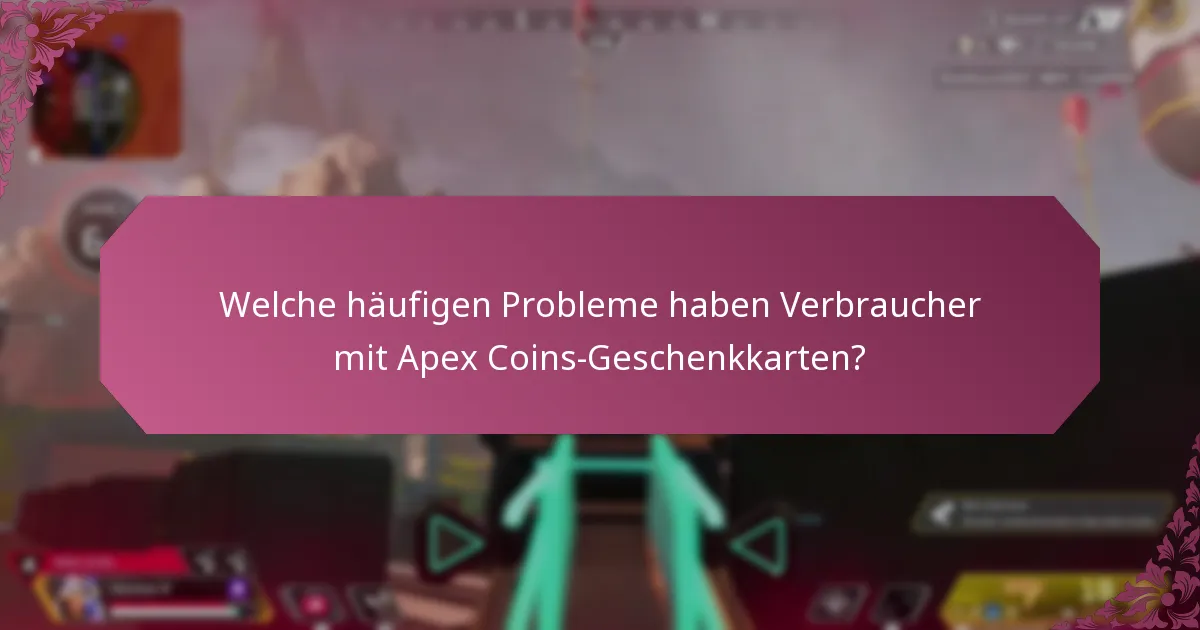 Welche Verbraucherrechte gelten für Apex Coins-Geschenkkarten?