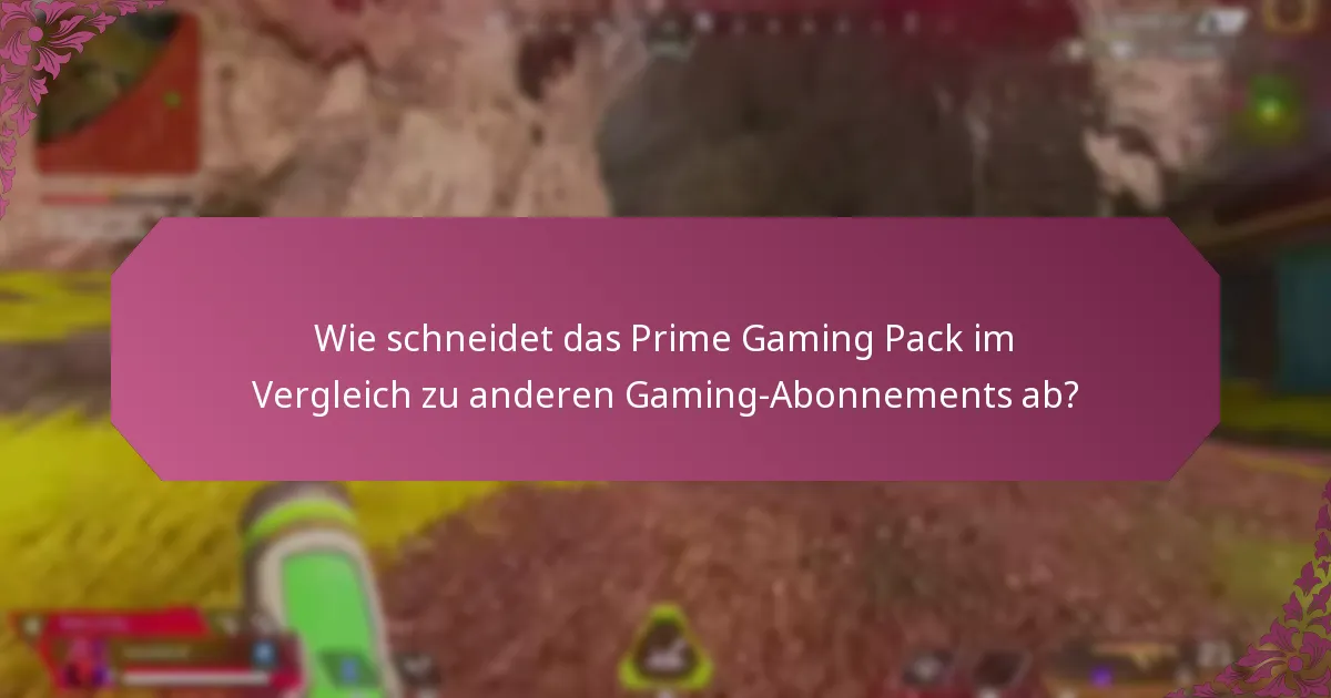 Wie sind die Nutzererfahrungen mit dem Prime Gaming Pack?